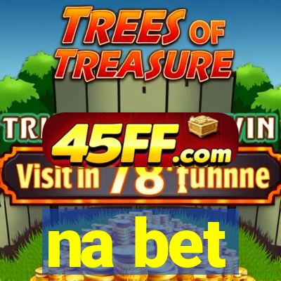 na bet